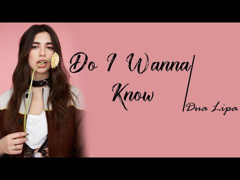 Arctic Monkeys - Do I Wanna Know (Dua Lipa Cover) [Full HD] lyrics
