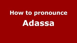 How to pronounce Adassa