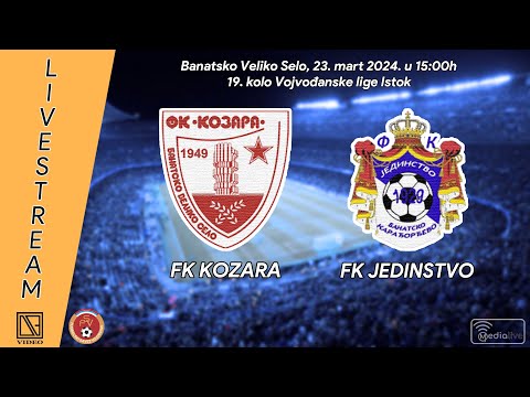 FK KOZARA Ban. Veliko Selo - FK JEDINSTVO Ban. Karađorđevo (Full match Livestream) [23.03.2024.]