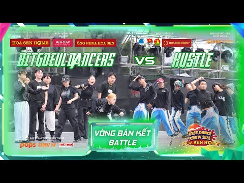 BÁN KẾT BẢNG QUỐC TẾ - VÒNG BATTLE - BITGOEUL DANCERS VS HUSTLE CREW - VÒNG TOP 7