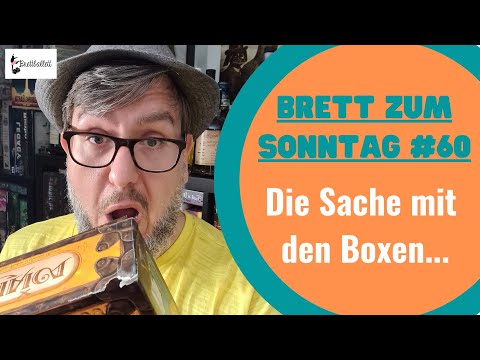 🎲Brett zum Sonntag #60: Die Sachen mit den Boxen...🎁