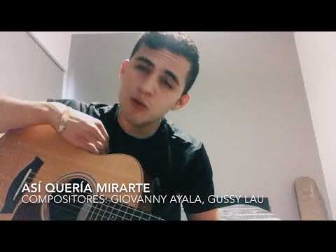 Giovanny Ayala - Así Quería Mirarte (Composición grabada por Jovanny Cadena)