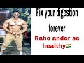 Fix your digestion problem forever .