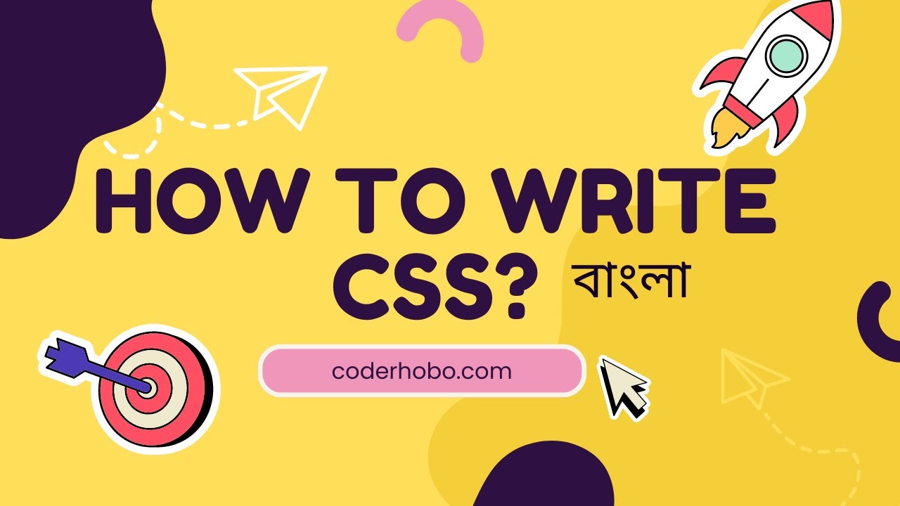 How To Write CSS?? Css Bangla Tutorial. CoderHobo