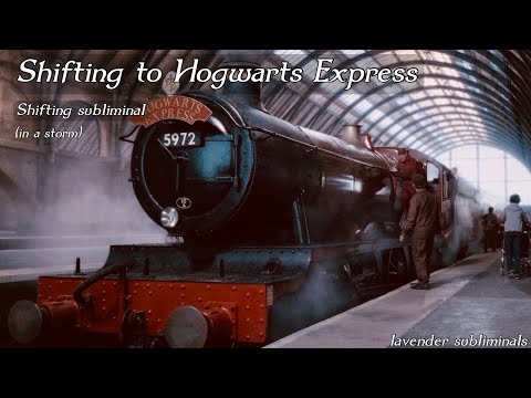 Shifting to Hogwarts Express subliminal