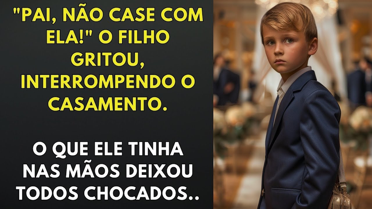 "Pai, Não Case com Ela!" O Filho Gritou, Interrompendo o Casamento. O que Ele Tinha na Mãos...