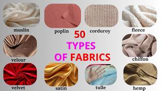 50 Types of Textile and Fabrics You Didn’t Know! | Ultimate Fabric Vocabulary Guide  #fabrics