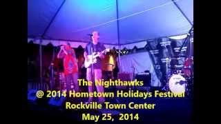 5/25/14: The Nighthawks @ 2014 Hometown Holidays Festival - Rockville Town Center