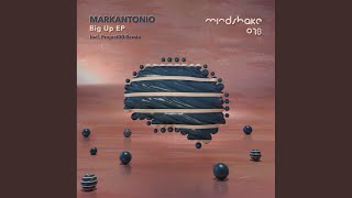 Markantonio - Big Up (Original Mix) video