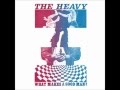 The Heavy - What Makes a Good Man? 