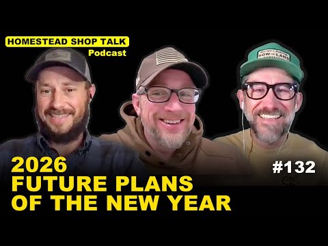 New Year Goals for the Homestead in 2026 / Ep. 132