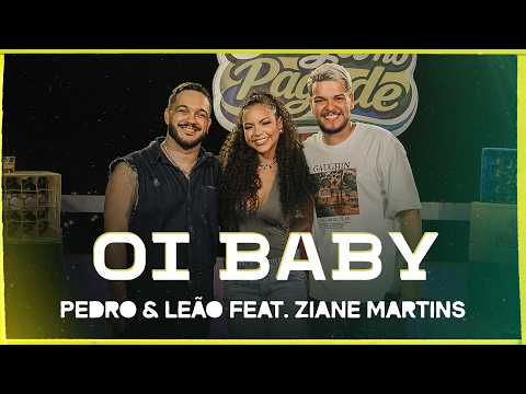 Pedro&Leão - Oi baby - Feat. Ziane Martins (Joga no Pagode 1.0)