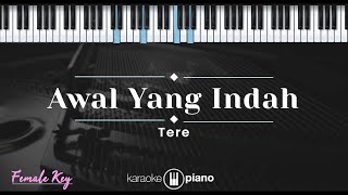 Download lagu Awal Yang Indah - Tere (KARAOKE PIANO - FEMALE KEY) mp3