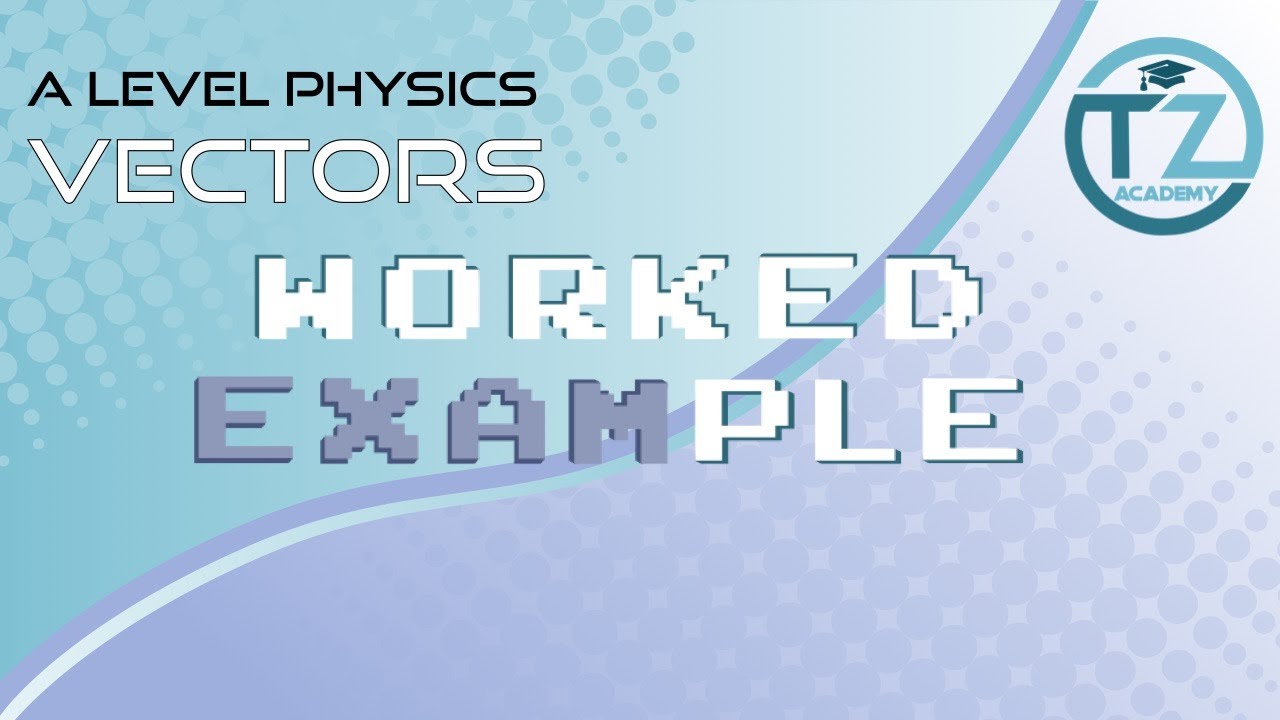 Vectors - Worked Example