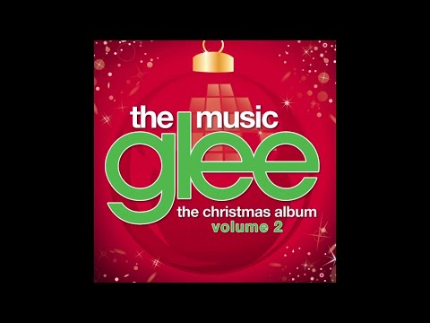 Glee Cast - The Christmas Album (Volume 2) [HQ Audio]