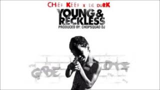 Chief Keef Feat. Lil Durk - Young &amp; Reckless
