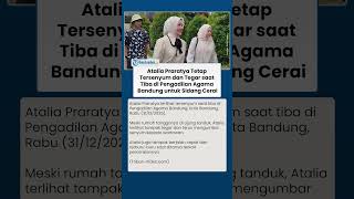Atalia Praratya Tetap Tersenyum dan Tegar saat Tiba di Pengadilan Agama Bandung untuk Sidang Cerai