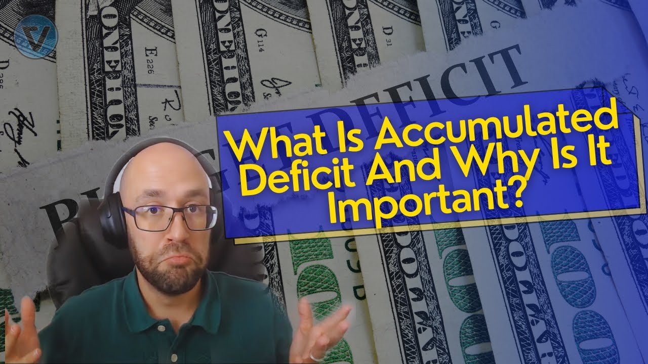 What Is Accumulated Deficit And Why Is It Important