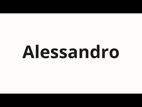 How to pronounce Alessandro