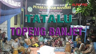 Download lagu Tatalu Topeng Banjet Pusaka Sinar Mandiri Karawang mp3 Download lagu Tatalu Topeng Banjet Pusaka Sinar Mandiri Karawang mp3