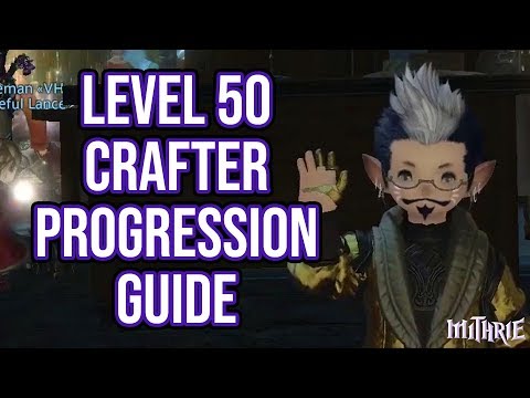 FFXIV 2.5 0537 New Level 50 Crafter Progression Guide