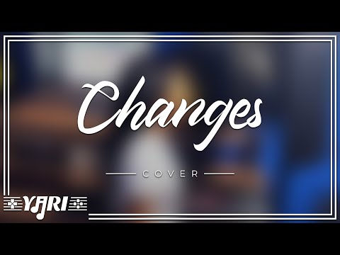 XXXTENTACION - Changes (Yari Cover)