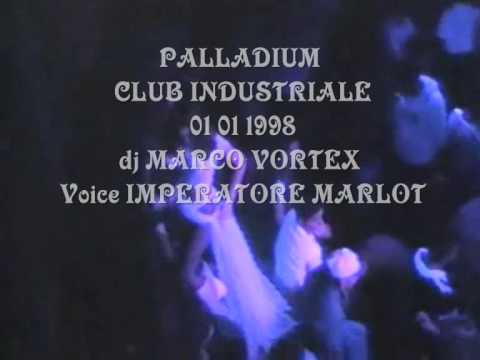 PALLADIUM CLUB INDUSTRIALE 01 01 1998 dj Marco Vortex  Voice Imperatore Marlot