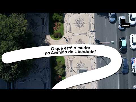 O que está a mudar na Avenida da Liberdade?