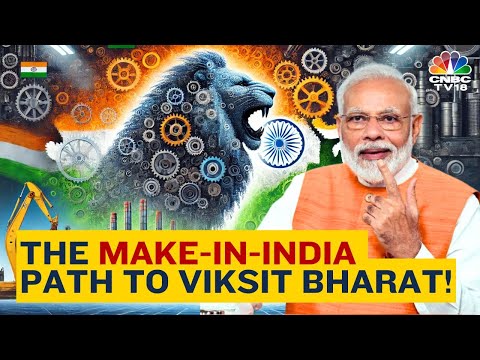 Make In India: How India Under PM Modi Transformed Its Global Manufacturing Footprint | N18V