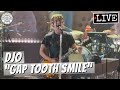 Djo "Gap Tooth Smile" LIVE