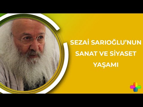 Sezai Sarıoğlu'nun Sanat ve Siyaset Yaşamı | Haluk Çetin ile Şiiriçi Şarkılar