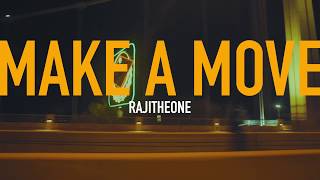 RAJITHEONE - #MakeaMove (Official Video)