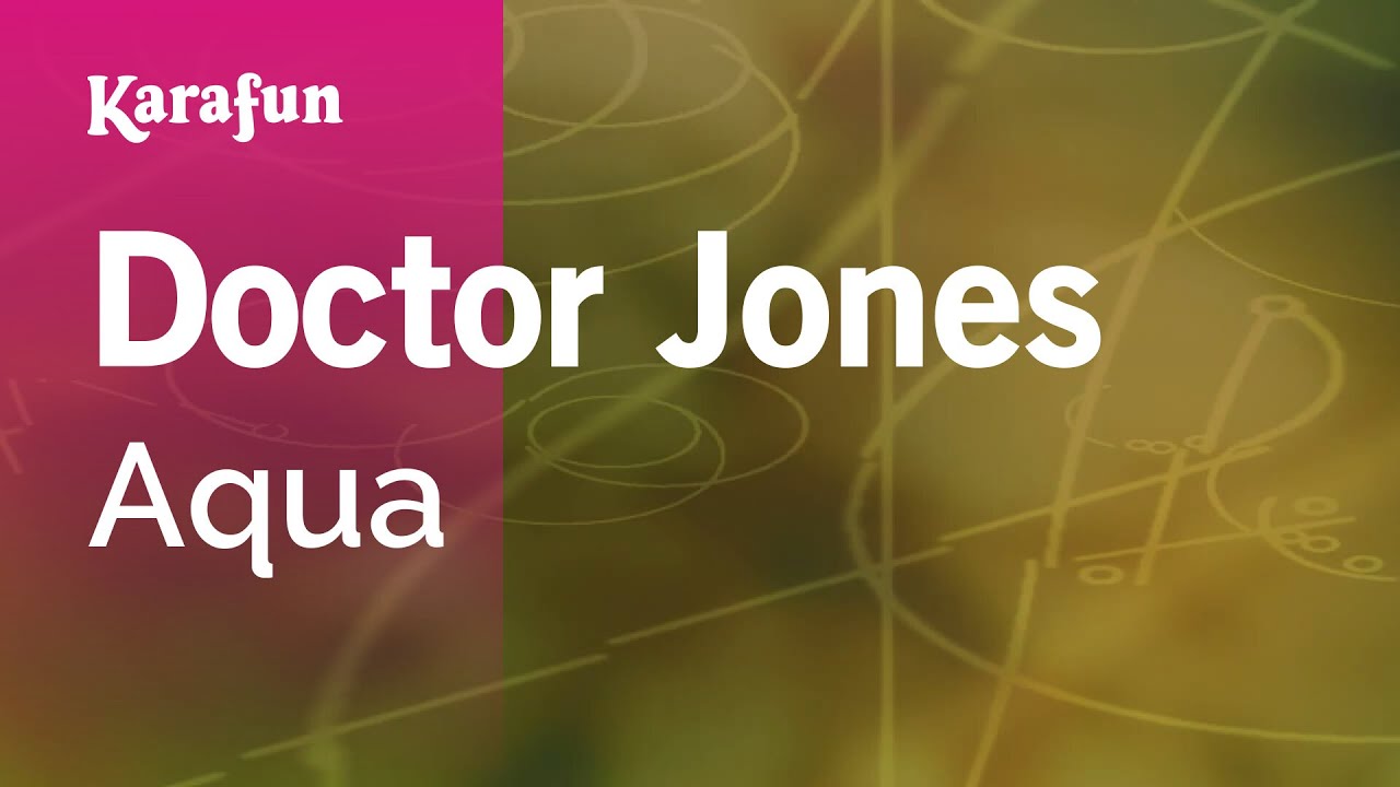Doctor Jones - Aqua | Karaoke Version | KaraFun