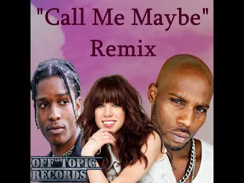 Carly Rae Jepsen - Call Me Maybe Remix ft. DMX, A$AP Rocky (Prod. AngelH)