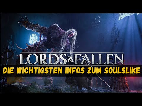 Lords of the Fallen: Alle wichtigen Infos zum Soulslike Game 2023