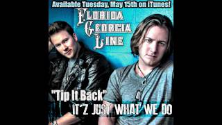 Florida Georgia Line - &quot;Tip It Back&quot;