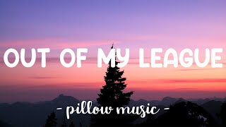 Out Of My League - Stephen Speaks (Lyrics) 🎵