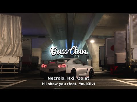 Necrolx, Hxi, Qoiet - I‘ll show you (feat. Youk3iv) (BassBoosted)