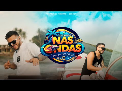 SET MARCANTES NAS ONDAS COM DJ LEO SOUZA "4K" ( PEIXARIA DO TUBARÃ0 - CURUÇÁ )
