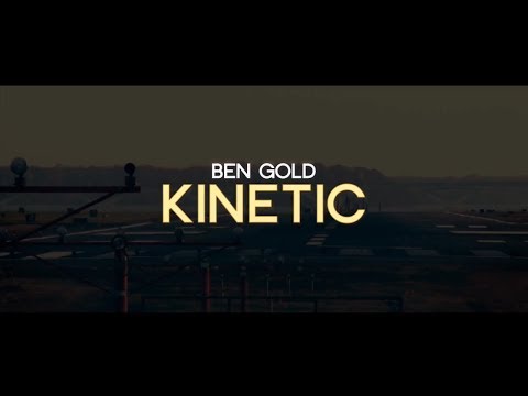 Ben Gold - Kinetic (Official Video) [Garuda]