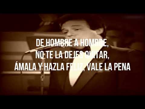 DE HOMBRE A HOMBRE - José José (LETRA)