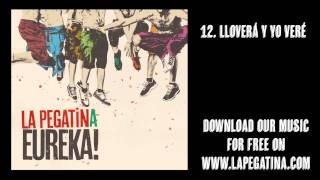 12. Lloverá y yo veré - La Pegatina - Eureka! (Kasba Music, 2013)