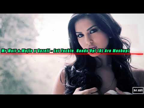 Mr Matt & Majlo x Gazell - Let Fuckin  Hands Up! (Dj Arn Mashup)