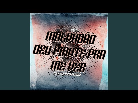Malvadão Deu Pinote pra Me Ver Speed