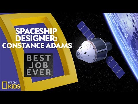 Spaceship Designer: Constance Adams | Best Job Ever | Nat Geo Kids
