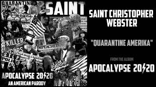 SAINT CHRISTOPHER WEBSTER - QUARANTINE AMERIKA - APOCALYPSE 20/20 EP