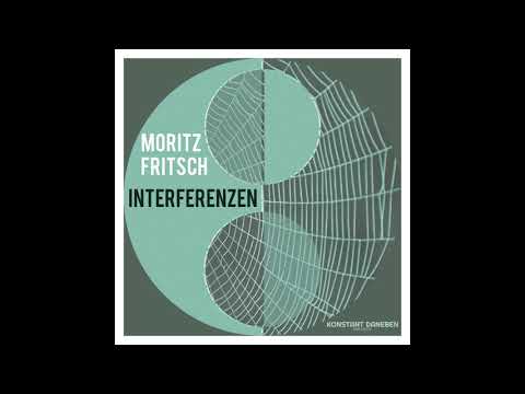 Interferenzen - Moritz Fritsch - Konstant Daneben Records