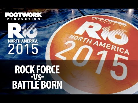 R16 2015 N. America - Rock Force vs Battle Born  (Top 8)