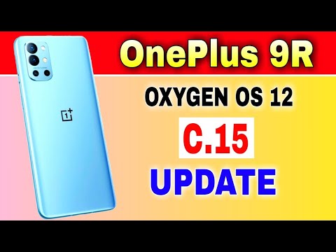 OnePlus 9R gets OxygenOS 12 C.15 Update