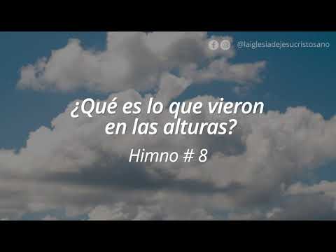 Himno SUD 008. Qué es lo que vieron en las Alturas